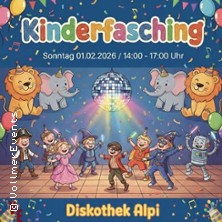Kinderfasching 01.02.2026 ALPtraum Discothek