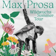 Max Prosa - Wildwuchs Sommer Tour 20.07.2026 Kultavida