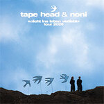 Tape Head & NONI - nicht ins leben verliebt tour 2026