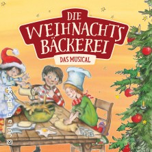 Die Weihnachtsbäckerei - Das Musical 16.11.2025 Schmidts Tivoli