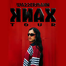 Wa22ermann - KNAX Tour 2026 12.10.2026 Uebel & Gefährlich