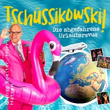 Tschüssikowski! 16.04.2026 Schmidt Theater