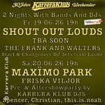 Shout Out Louds / Maxïmo Park - 30 Jahre Karrera Klub Weekender