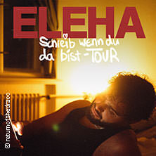 ELEHA - Schreib wenn du da bist Tour Hamburg