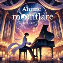 Anime Moonflare Concert | Hamburg Hamburg