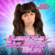 Lucy Duffner - MEINT SIE DAS ERNST – Tour 15.05.2026 Uebel & Gefährlich