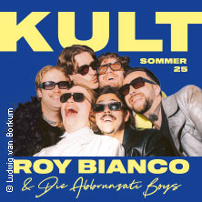 Roy Bianco & Die Abbrunzati Boys - KULT SOMMER 2025