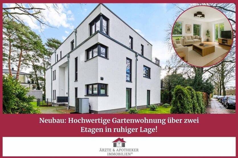 Neubau: Hochwertige GartenWohnung über zwei Etagen in ruhiger Lage!