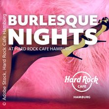 Burlesque Nights 10.10.2025 Hard Rock Cafe Hamburg