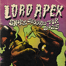 Lord Apex - Smoke Sessions Tour 2025 07.11.2025 Uebel & Gefährlich