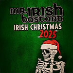 Mr. Irish Bastard - Irish Christmas