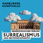 Rendezvous der Träume. Surrealismus und deutsche Romantik