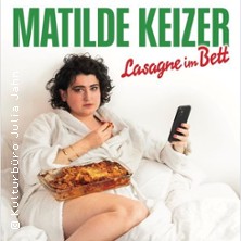 Matilde Keizer - Lasagne im Bett 23.10.2025 Schmidtchen