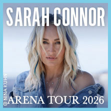Sarah Connor - Arena-Tour 2026 15.03.2026 Barclays Arena