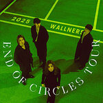 Wallners - End Of Circles Tour