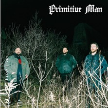 Primitive Man (us), Kollaps (au) 06.05.2026 MS STUBNITZ