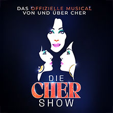 Die CHER Show - Das offizielle Musical von und über Cher 11.02.2026 MESSE DRESDEN