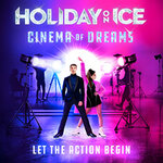 Holiday on Ice - CINEMA OF DREAMS / Hamburg - Premiere mit Gaststar Max Giesinger