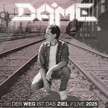 DAME - Der Weg ist das Ziel - Live 2025 23.10.2025 Grosse Freiheit 36