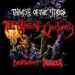 Testament & Obituary - Thrash Of The Titans + Supports: Destruction & Nervosa