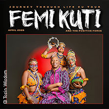 Femi Kuti & The Positive Force - Journey Through Life EU Tour 09.04.2026 Mojo Club