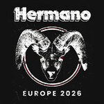 Hermano - Europe 2026