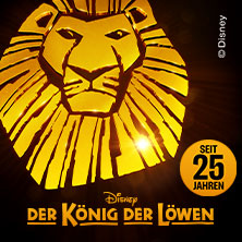 Disneys DER KÖNIG DER LÖWEN 08.08.2026 Stage Theater im Hafen Hamburg