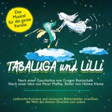 Tabaluga und Lilli - Das drachenstarke Musical für die ganze Familie 23.01.2027 Sachsenwald Forum Reinbek