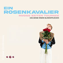 Ein Rosenkavalier - Die Rosige Zeiten Tournee 10.04.2027 Hebebühne