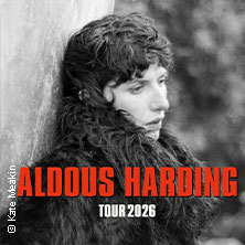 Aldous Harding - Support: Vera Ellen 06.07.2026 Muffatwerk