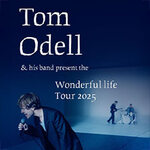 Premium Ticket - Tom Odell - The Wonderful Life Tour 2025