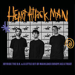 Heart Attack Man - Joyride The UK & A Little Bit Of Mainland Europe As A Treat