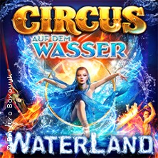WATERLAND - Zirkus auf dem Wasser 19.06.2026 HH-Hummelsbüttel
