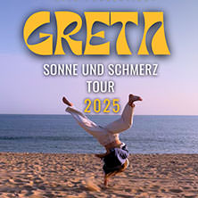 GRETA - Sonne und Schmerz Tour 2025 12.12.2025 Hebebühne