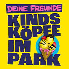 Deine Freunde - Kindsköpfe im Park 06.09.2026 Stadtpark Open Air