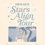 Gallery Tickets - Freya Skye - Stars Align Tour