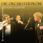 Karl Valentins Orchesterprobe