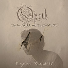 Opeth - The Last Will And Testament - European Tour