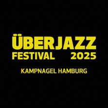 ÜBERJAZZ FESTIVAL 2025 31.10.2025 Kampnagel