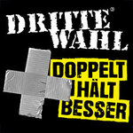Dritte Wahl - Doppelt Hält Besser - Support: Soab