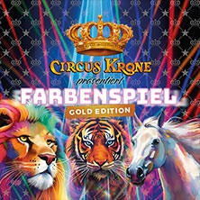 CIRCUS KRONE präsentiert FARBENSPIEL - Gold Edition 02.10.2026 Heiligengeistfeld