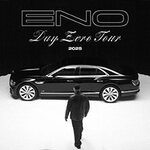 Eno - Day Zero Tour 2025