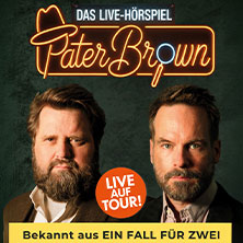 PATER BROWN - Das Live-Hörspiel - mit Antoine Monot, Wanja Mues & Marvelin 08.01.2026 Friedrich-Ebert-Halle